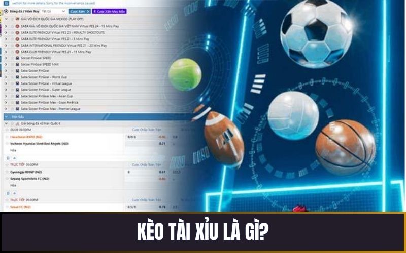Kèo Tài Xỉu (Over/Under) trong cá cược thể thao là gì?