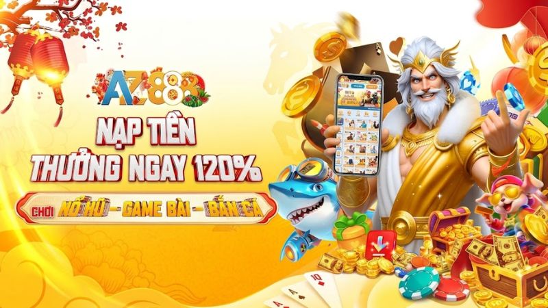 Nạp Tiền Thưởng Ngay 120% Tại AZ888 - Siêu Khuyến Mãi Hấp Dẫn 2026 Nạp Tiền Thưởng Ngay 120% Tại AZ888 - Siêu Khuyến Mãi Hấp Dẫn 2026